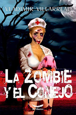 La Zombie Y El Conejo (Spanish Edition)