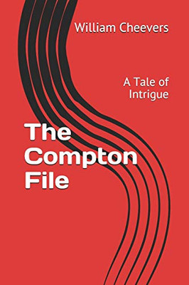 The Compton File: A Tale Of Intrigue