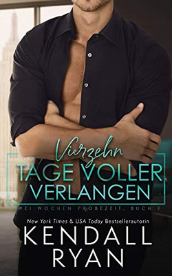 Vierzehn Tage Voller Verlangen (Zwei Wochen Probezeit) (German Edition)