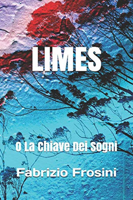Limes: O La Chiave Dei Sogni (Italian Edition)