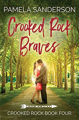 Crooked Rock Braves: Crooked Rock Book 4