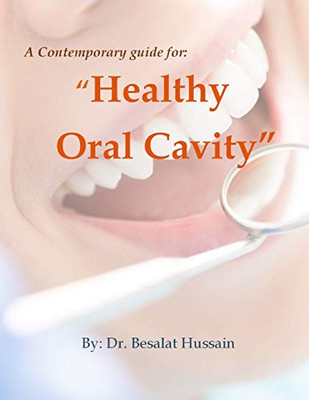 A Contemporary Guide "For Healthy Oral Cavity"