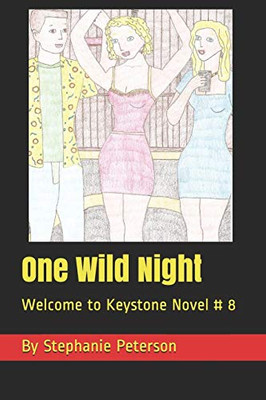One Wild Night: Welcome To Keystone Novel # 8
