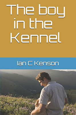 The Boy In The Kennel: N/A
