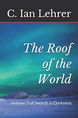 The Roof Of The World (Swords In Darkness)