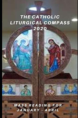 The Catholic Liturgical Compass 2020: Mass Reading For January  April
