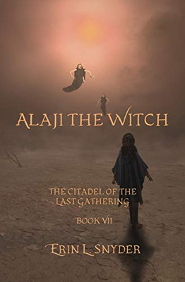 Alaji The Witch (The Citadel Of The Last Gathering)
