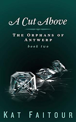 A Cut Above: The Orphans Of Antwerp Book Two