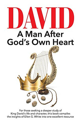 David: A Man After God'S Own Heart