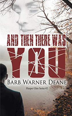 And Then There Was You (A Harper'S Glen Novel)