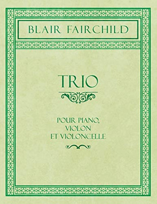 Trio - Pour Piano, Violon Et Violoncelle