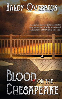 Blood On The Chesapeake (The Haunted Shores Mysteries)