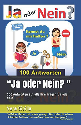 Ja Oder Nein?": 100 Antworten Auf Alle Ihre Fragen Ja Oder Nein (German Edition)