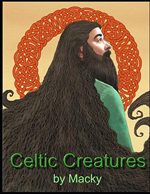 Celtic Creatures: Colouring Book For Thoughtful Minds