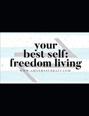 Your Best Self: Freedom Living