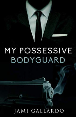 My Possessive Bodyguard