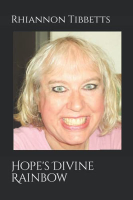 Hope'S Divine Rainbow (Rainbow Missions Of Hope)