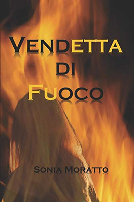 Vendetta Di Fuoco (Italian Edition)