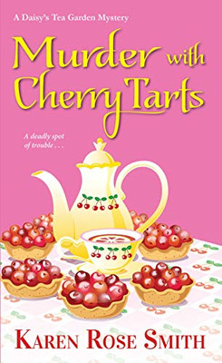 Murder With Cherry Tarts (A Daisy'S Tea Garden Mystery)