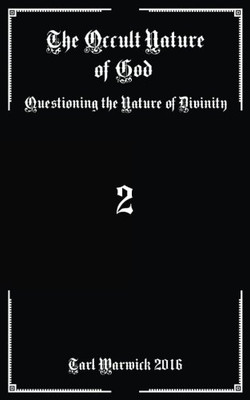 The Occult Nature of God: Questioning the Nature of Divinity