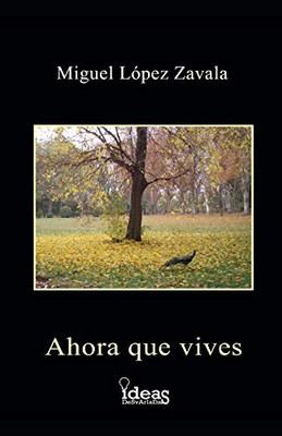 Ahora Que Vives (Spanish Edition)