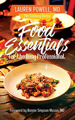 Food Essentials For The Busy Professional