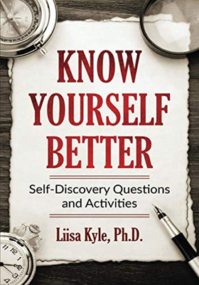 Know Yourself Better: Self-Discovery Questions And Activities