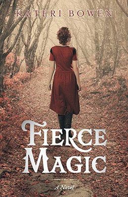 Fierce Magic: A Novel