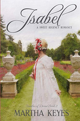 Isabel: A Regency Romance (Families Of Dorset)