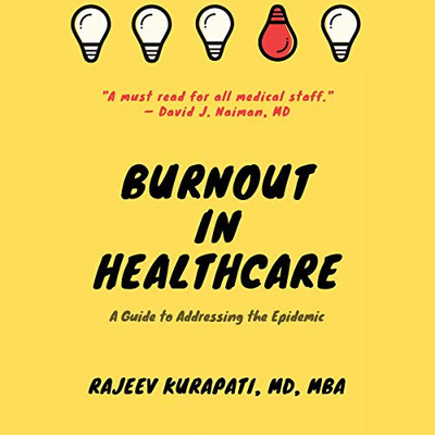 Burnout In Healthcare: A Guide To Addressing The Epidemic