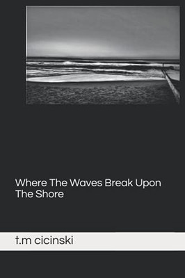 Where The Waves Break Upon The Shore