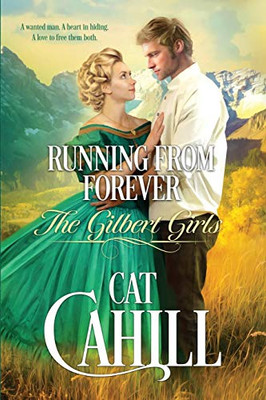 Running From Forever (The Gilbert Girls)