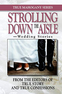 Strolling Down The Aisle: Wedding Stories (Mahogany Series)