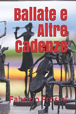 Ballate E Altre Cadenze (Italian Edition)