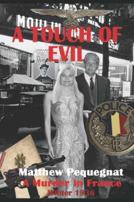A Touch Of Evil: A Murder In France Winter 1936