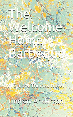 The Welcome Home Barbeque: A Cyndra Thomas Novel