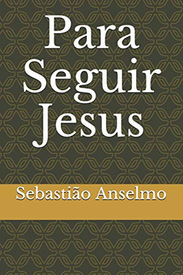 Para Seguir Jesus (Portuguese Edition)