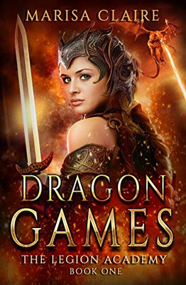 Dragon Games: The Legion Academy