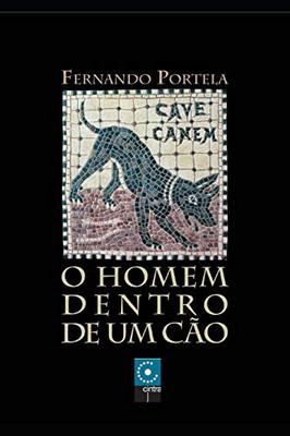 O Homem Dentro De Um Cão (Portuguese Edition)