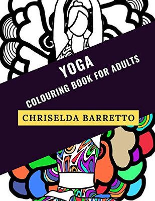 Yoga: Colouring Book For Adults (Colouring Books For Adults)