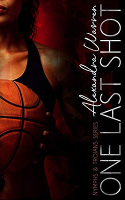 One Last Shot (Nymphs & Trojans Series)