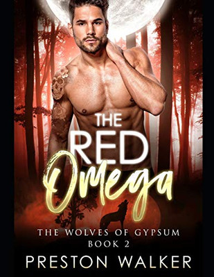 The Red Omega (Wolves Of Gypsum)