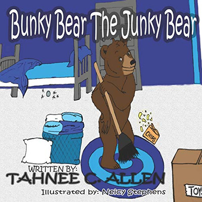 Bunky Bear, Junky Bear (The Bunky Bear Series)