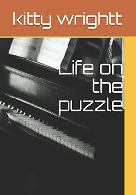 Life On The Puzzle (The Beginning Journey)