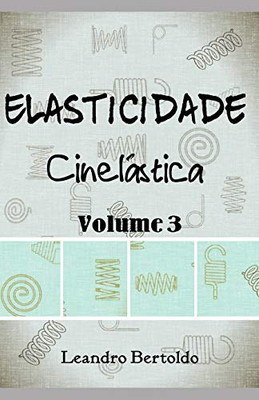 Elasticidade - Cinelástica (Portuguese Edition)