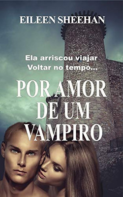 Por Amor De Um Vampiro (Portuguese Edition)