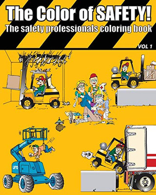 The Color of Safety: The Safety Professionals Coloring Book