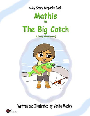 The Big Catch (My Story Keepsake (Adventure Collection))