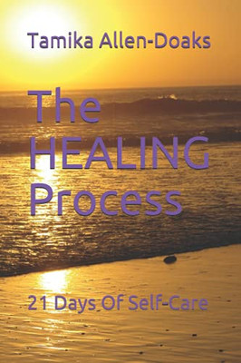 The Healing Process: 21 Days Of Self Care