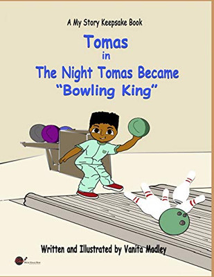 The Night Tomas Became "Bowling King" (My Story Keepsake (Adventure Collection))